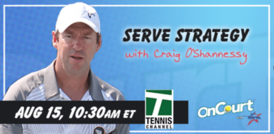 Tennis Channel serve strategy with Craig O'Shannessy